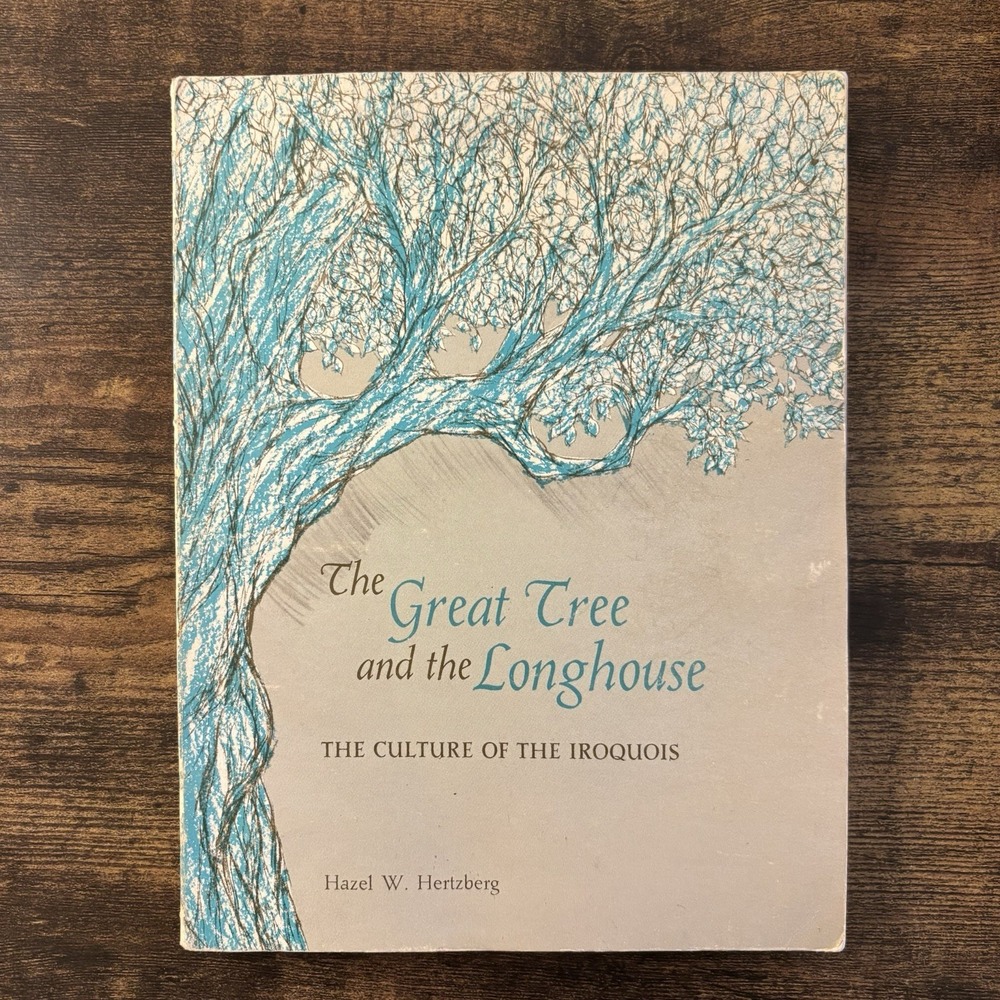 The Great Tree and the Longhouse: Iroquois Culture By Hazel Hertzberg 1966 Pb VG
